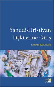 Yahudi Hristiyan İlişkilerine Giriş