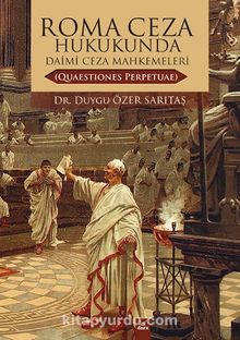 Roma Ceza Hukuku’nda Daimi Ceza Mahkemeleri - Duygu Özer Sarıtaş