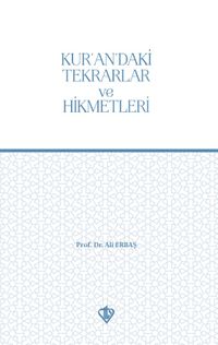 Kur'an'daki Tekrarlar ve Hikmetleri