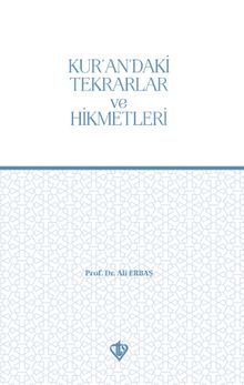Kur'an'daki Tekrarlar ve Hikmetleri