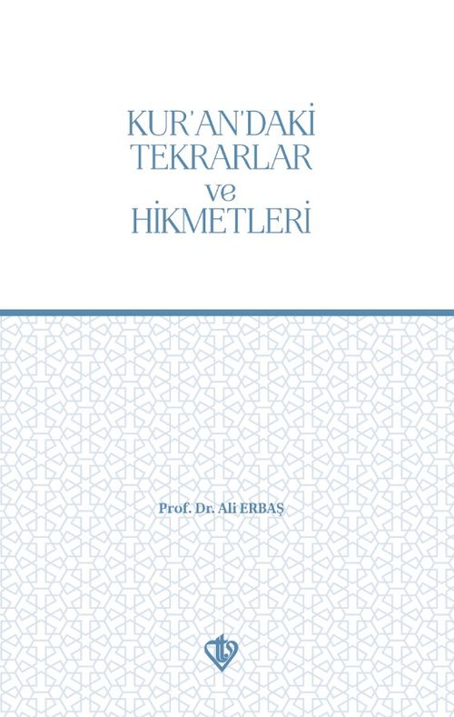 Kur'an'daki Tekrarlar ve Hikmetleri