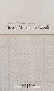 Büyük Mütefekkir Gazali - Kolektif