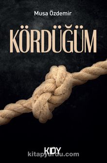 Kördüğüm - Musa Özdemir