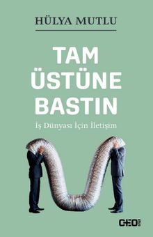 Tam Üstüne Bastın & İş Dünyası İçin İletişim