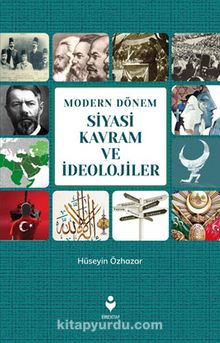 Modern Dönem Siyasi Kavram ve İdeolojiler - Hüseyin Özhazar