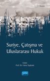 Suriye & &Ccedil;atışma ve Uluslararası Hukuk