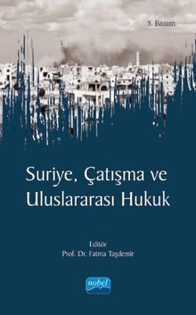 Suriye & Çatışma ve Uluslararası Hukuk