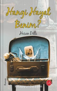 Hangi Hayat Benim ? - Hasan Dilli