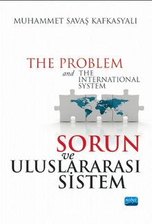 Sorun ve Uluslararası Sistem & The Problem and The International System - Bilinmeyen Yazar