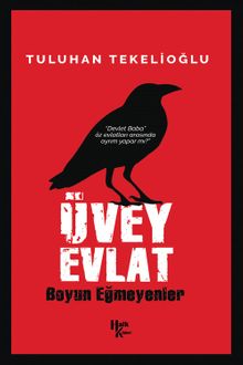 Üvey Evlat & Boyun Eğmeyenler