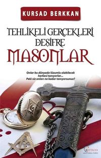 Masonlar & Tehlikeli Gerçekleri Deşifre