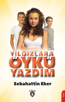 Yıldızlara Öykü Yazdım