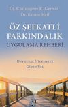&Ouml;z Şefkatli Farkındalık Uygulama Rehberi