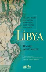 II. Abdülhamid Zamanında Bir Osmanlı Binbaşısının Gözünden Libya