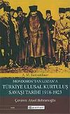 Mondoros'tan Lozan'a T&uuml;rkiye Ulusal Kurtuluş Savaşı Tarihi 1918-1923
