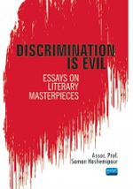 Discrimination is Evil: Essays on Literary Masterpieces