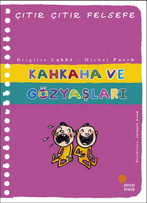 Kahkaha ve Gözyaşları / Çıtır Çıtır Felsefe (32. Kitap)
