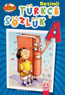 Altın Resimli Türkçe Sözlük - Bilinmeyen Yazar