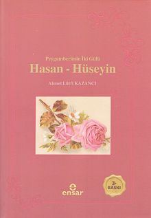 Peygamberimin İki Gülü Hasan Hüseyin