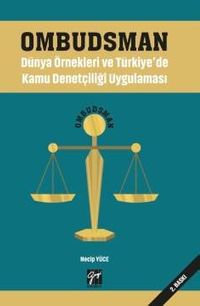 Ombudsman & Dünya Örnekleri ve Türkiye'de Kamu Denetçiliği Uygulaması