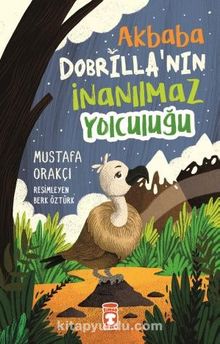 Akbaba Dobrilla'nın İnanılmaz Yolculuğu - Mustafa Orakçı