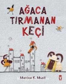 Ağaca Tırmanan Keçi - Manica Musil