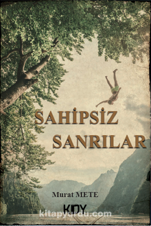 Sahipsiz Sanrılar - Murat Mete