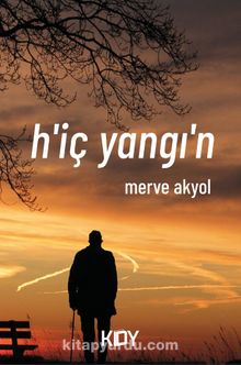 H'iç Yangı'n - Merve Akyol
