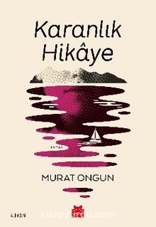 Karanlık Hikaye - Murat Ongun