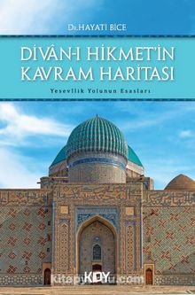 Divan-ı Hikmet'in Kavram Haritası - Dr. Hayati Bice
