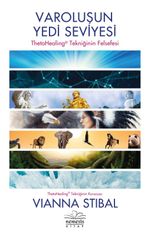 Varoluşun Yedi Seviyesi & ThetaHealing Tekniğinin Felsefesi