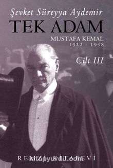 Tek Adam Mustafa Kemal (1922-1938) (Cilt 3) (Büyük Boy) - Şevket Süreyya Aydemir