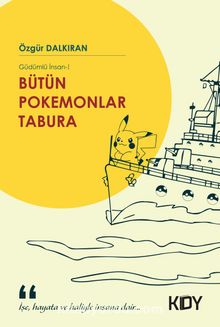 Bütün Pokemonlar Tabura / Güdümlü İnsan 1 - Özgür Dalkıran