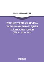 Bir İşin Yapılması veya Yapılmamasına İlişkin İlamların İcrası (İİK m.30, m. 343)