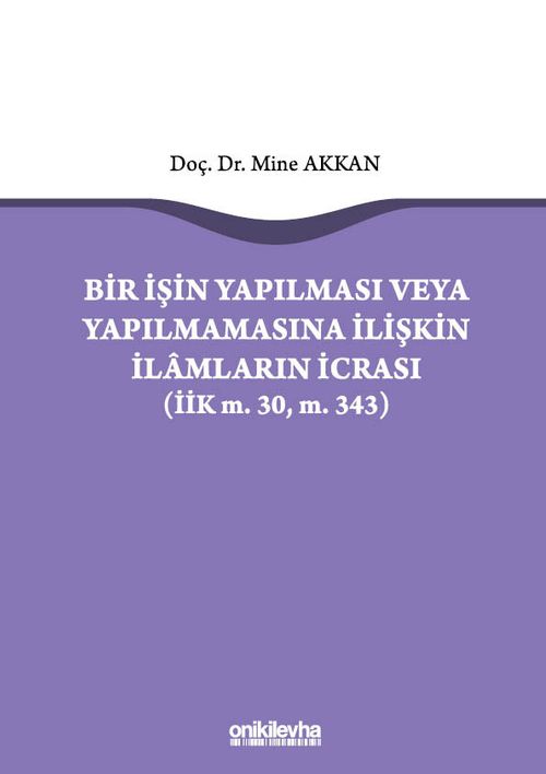 Bir İşin Yapılması veya Yapılmamasına İlişkin İlamların İcrası (İİK m.30, m. 343)