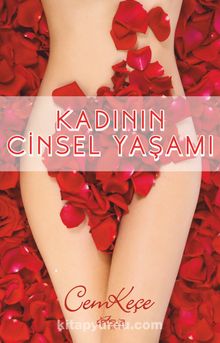 Kadının Cinsel Yaşamı - Cem Keçe