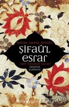 Şifaü'l Esrar & Sufi Yolunun Sırları