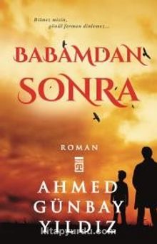 Babamdan Sonra - Ahmed Günbay Yıldız