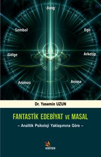 Fantastik Edebiyat ve Masal & Analitik Psikoloji Yaklaşımına Göre