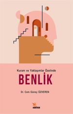 Kuram ve Yaklaşımlar Özelinde Benlik