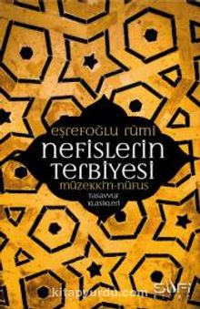 Nefislerin Terbiyesi & Müzekki’n Nüfus - Eşrefoğlu Rumi