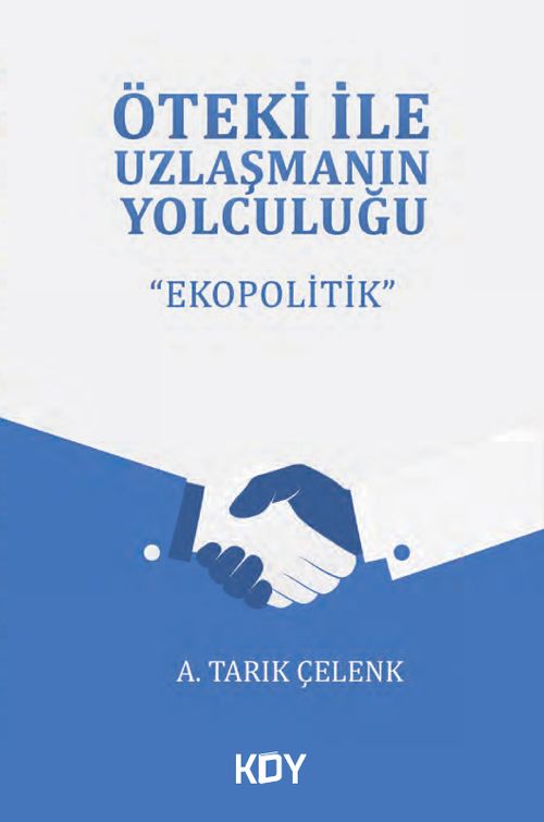 Öteki ile Uzlaşmanın Yolculuğu & Ekopolitik