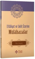 Efdaliyet ve Taklit Üzerine Mülahazalar