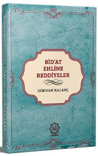 Günümüz Bid'at Ehline Reddiyeler