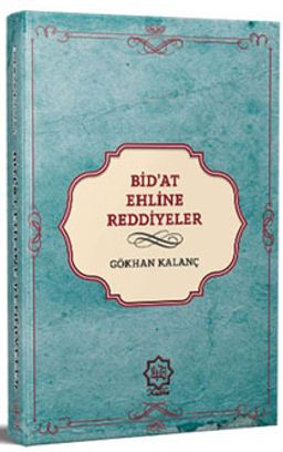 Günümüz Bid'at Ehline Reddiyeler