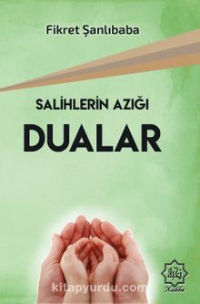 Salihlerin Azığı Dualar - Fikret Şanlıbaba