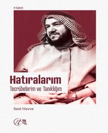 Hatıralarım / Tecrübelerim ve Tanıklığım