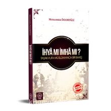 İhya mı İmha mı? & Tasavvufa Müslümanca Bir Bakış - Muhammed İmamoğlu