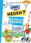 Peki Ama Neden? Bilim ve Teknik