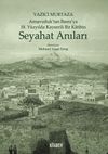Yazıcı Murtaza Arnavutluk'tan Basra'ya 18. Y&uuml;zyılda Kayserili Bir Katibin Seyahat Anıları